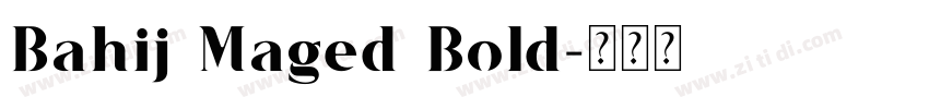 Bahij Maged Bold字体转换 Bahij Maged Bold字体转换